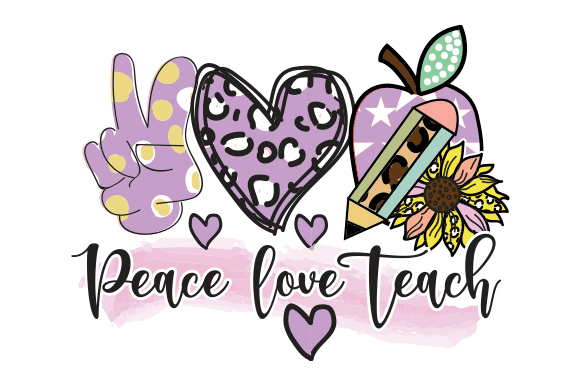 Download Peace Love Teach Sublimation Design - Peace love teach Collection