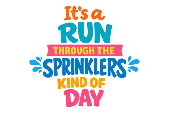 Download It's a Run Through the Sprinklers Kind O - Premium Resources